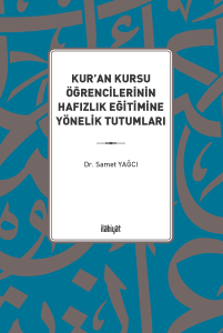 Kur'an Kursu Öğrencilerinin Hafızlık Eğitimine Yönelik Tutumları