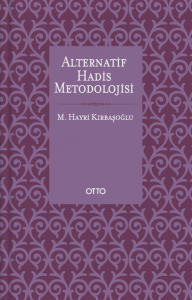 Alternatif Hadis Metodolojisi Alternatif Hadis Metodolojisi