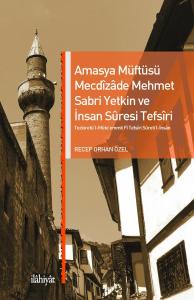 Amasya Müftüsü Mecdizade Mehmet Sabri Yetkin Ve İnsan Suresi Tefsiri