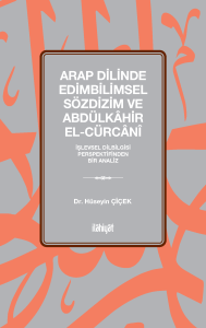 Arap Dilinde Edimbilimsel Sözdizim ve Abdülkâhir el-Cürcânî