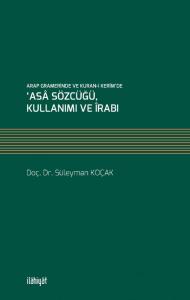Arap Gramerinde Ve Kuran-ı Kerim'de ‘Asa Sözcüğü, Kullanımı Ve İrabı