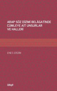 Arap Söz Dizimi Belagatinde Cümleye Ait Unsurlar Ve Halleri