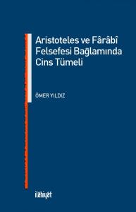 Aristoteles Ve Farabi Felsefesi Bağlamında Cins Tümeli