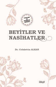 Ayetler ve Hadisler Işığında Beyitler ve Nasihatler