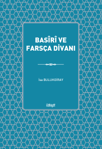 Basîrî ve Farsça Divanı 
(Muhteva ve Çeviri)