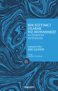 Bir Eğitimci Olarak Hz. Muhammed (SAS) Bir Eğitimci Olarak Hz. Muhammed (SAS)