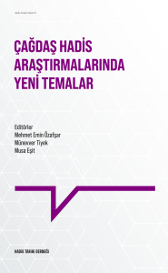 Çağdaş Hadis Araştırmalarında Yeni Temalar Çağdaş Hadis Araştırmalarında Yeni Temalar