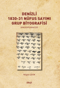Denizli 1830-31 Nüfus Sayımı Grup Biyografisi 
(Prosopografisi)