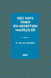 Ebû Hafs Ömer en-Nesefî'nin  Hadisçiliği