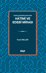 Edebî Eleştirinin Öncü İsmi: Hâtimî ve Edebî Mirası