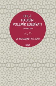 EHL-İ HADİSİN POLEMİK EDEBİYATI