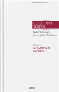 Emevi Devrinde Arab Hâkimiyeti, Şîa Ve Mesih Akideleri Üzerine Araştırmalar (Ciltli) Emevi Devrinde Arab Hâkimiyeti, Şîa Ve Mesih Akideleri Üzerine Araştırmalar (Ciltli)