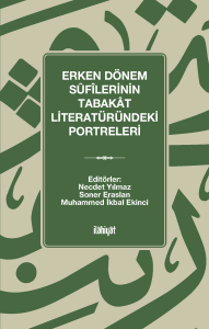 Erken Dönem Sûfîlerinin Tabakât Literatüründeki Portreleri