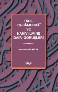 Fâdıl es-Sâmerrâî ve Nahiv İlmine Dair Görüşleri