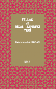 Fellâs ve Ricâl İlmindeki Yeri