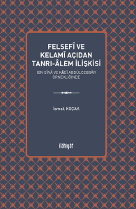 Felsefi ve Kelami Açıdan Tanrı-Âlem İlişkisi