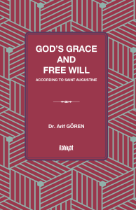 God's Grace and Free Will
 According to Saint Augustine