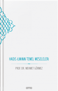 Hadis İlminin Temel Meseleleri (Ciltli) Hadis İlminin Temel Meseleleri (Ciltli)