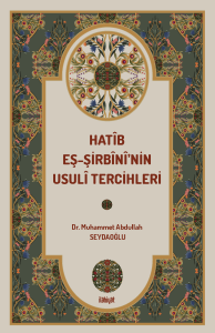 Hatîb eş-Şirbînî'nin Usulî Tercihleri