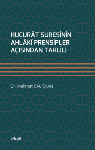 Hucurât Suresinin Ahlâkî Prensipler Açısından Tahlili