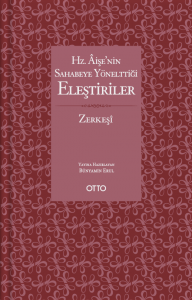 Hz. Âişe'nin Sahabeye Yönelttiği Eleştiriler (Karton Kapak) Hz. Âişe'nin Sahabeye Yönelttiği Eleştiriler (Karton Kapak)