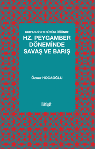Hz. Peygamber Döneminde Savaş ve Barış