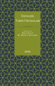 İdeolojik Tarih Okumaları İdeolojik Tarih Okumaları