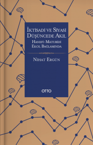 İktisadi ve Siyasi Düşüncede Akıl İktisadi ve Siyasi Düşüncede Akıl