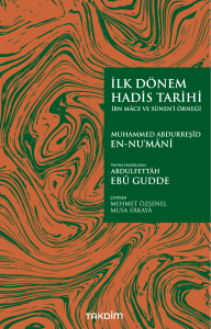 İlk Dönem Hadis Tarihi İlk Dönem Hadis Tarihi