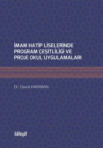 İMAM HATİP LİSELERİNDE PROGRAM ÇEŞİTLİLİĞİ VE PROJE OKUL UYGULAMALARI