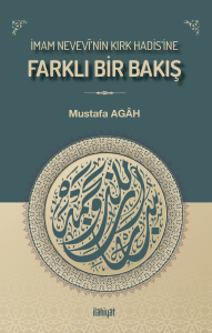 İmam Nevevî'nin Kırk Hadis'ine Farklı Bir Bakış