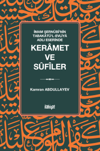 İmam Şernûbîʼnin Tabakâtüʼl-Evliyâ Adlı Eserinde Kerâmet ve Sûfîler