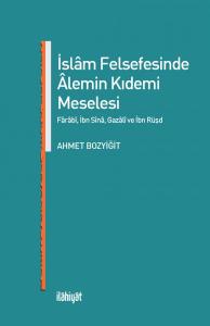 İSLÂM FELSEFESİNDE ÂLEMİN KIDEMİ MESELESİ