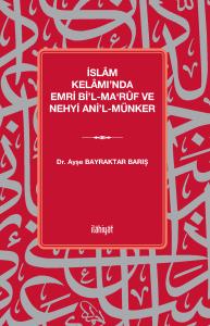 İslâm Kelâmı'nda Emri bi'l-Ma‘rûf ve Nehyi Ani'l-Münker