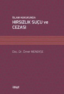 İslam Hukukunda Hırsızlık Suçu ve Cezası