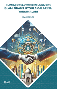 İslam Hukukunda Vaadin Bağlayıcılığı İslam Hukukunda Vaadin Bağlayıcılığı