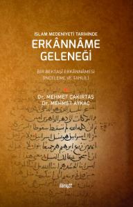 İslam Medeniyeti Tarihinde Erkânnâme Geleneği Bir Bektaşî Erkânnâmesi