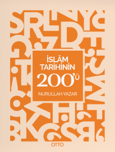 İslâm Tarihinin 200'ü İslâm Tarihinin 200'ü