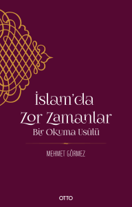 İslam'da Zor Zamanlar İslam'da Zor Zamanlar