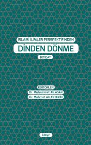 İslamî İlimler Perspektifinden Dinden Dönme