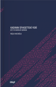 Kadının Siyasetteki Yeri Ayet ve Hadisler Işığında
