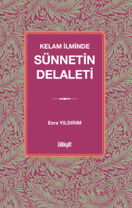 Kelam İlminde 
Sünnetin Delaleti