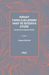Kıraat Farklılıklarının Vakf ve İbtidâya Etkisi