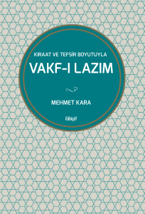 Kıraat ve Tefsir Boyutuyla Vakf-ı Lazım