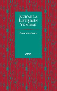 Kur’an’la İletişimin Yöntemi