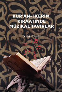 Kur'an-ı Kerim Kıraatinde Müzikal Tavırlar (Renkli)