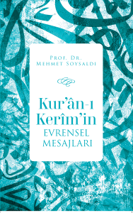 Kur'ân-ı Kerîm'in Evrensel Mesajları Kur'ân-ı Kerîm'in Evrensel Mesajları