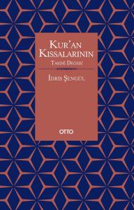 Kur'an Kıssalarının Tarihî Değeri Kur'an Kıssalarının Tarihî Değeri