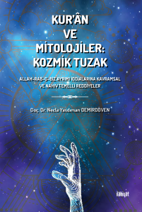 Kur'ân ve Mitolojiler: Kozmik Tuzak