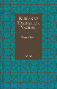Kur'an ve Tarihsellik Yazıları (Ciltli)